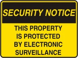SS 408 — SECURITY NOTICE - THIS PROPERTY IS PROTECTED BY ELECTRONIC SURVEILLANCE